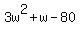 3w%5E2%2Bw-80