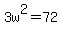 3w%5E2=72