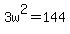 3w%5E2+=+144