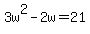 3w%5E2+-+2w+=+21