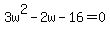 3w%5E2-2w-16=0