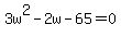 3w%5E2-2w-65+=+0