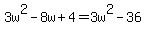 3w%5E2-8w%2B4=3w%5E2-36