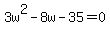 3w%5E2-8w-35=0