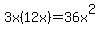 3x%2812x%29+=+36x%5E2