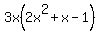 3x%282x%5E2%2Bx-1%29