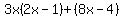 3x%282x-1%29%2B%288x-4%29
