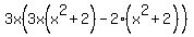 3x%283x%28x%5E2%2B2%29-2%28x%5E2%2B2%29%29