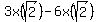3x%28sqrt%282%29%29-6x%28sqrt%282%29%29