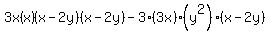 3x%28x%29%28x++-++2y%29%28x++-++2y%29++-++3%283x%29%28y%5E2%29%28x++-++2y%29
