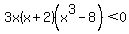 3x%28x%2B2%29%28x%5E3-8%29%3C0