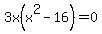 3x%28x%5E2-16%29+=+0