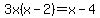 3x%28x-2%29=x-4