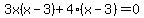 3x%28x-3%29%2B4%28x-3%29=0