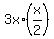 3x%2A%28x%2F2%29