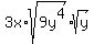 3x%2A+sqrt%289y%5E4%29+%2Asqrt%28y%29+