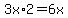 3x%2A2=6x