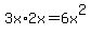 3x%2A2x+=+6x%5E2