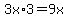 3x%2A3=9x