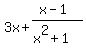 3x%2B%28x-1%29%2F%28x%5E2%2B1%29