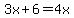 3x%2B+6+=+4x
