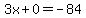 3x%2B0=-84
