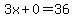 3x%2B0=36