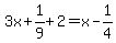 3x%2B1%2F9%2B2=x-1%2F4