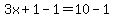 3x%2B1-1=10-1