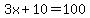 3x%2B10=100