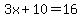 3x%2B10=16
