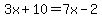 3x%2B10=7x-2
