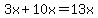3x%2B10x=13x