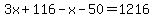 3x%2B116-x-50=1216