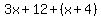 3x%2B12%2B%28x%2B4%29