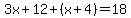 3x%2B12%2B%28x%2B4%29=18