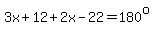 3x%2B12%2B2x-22=180%5Eo