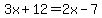 3x%2B12=2x-7