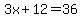 3x%2B12=36