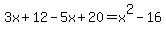 3x%2B12-5x%2B20=x%5E2-16