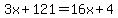 3x%2B121=16x%2B4