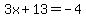 3x%2B13=-4