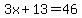 3x%2B13=46