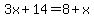 3x%2B14=8%2Bx