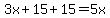 3x%2B15%2B15=5x