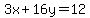 3x%2B16y=12