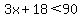 3x%2B18%3C90