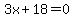 3x%2B18=0
