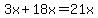 3x%2B18x=21x