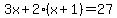 3x%2B2%28x%2B1%29=27